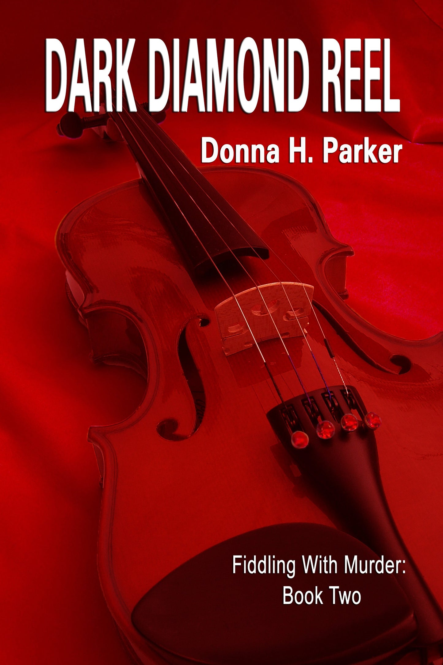 Dark Diamond Reel (Fiddling With Murder, Book 2)