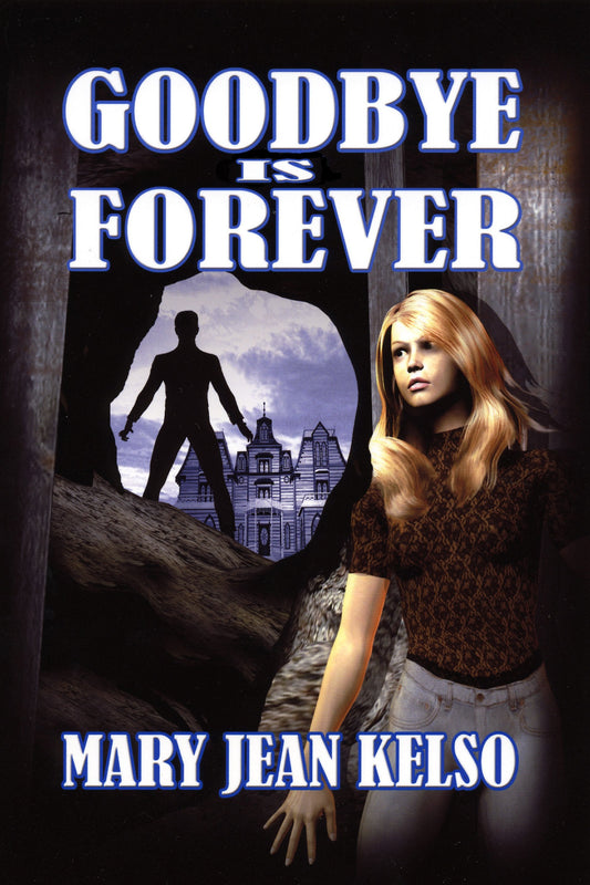 Goodbye Is Forever (Lynne Garrett Series Book 1)
