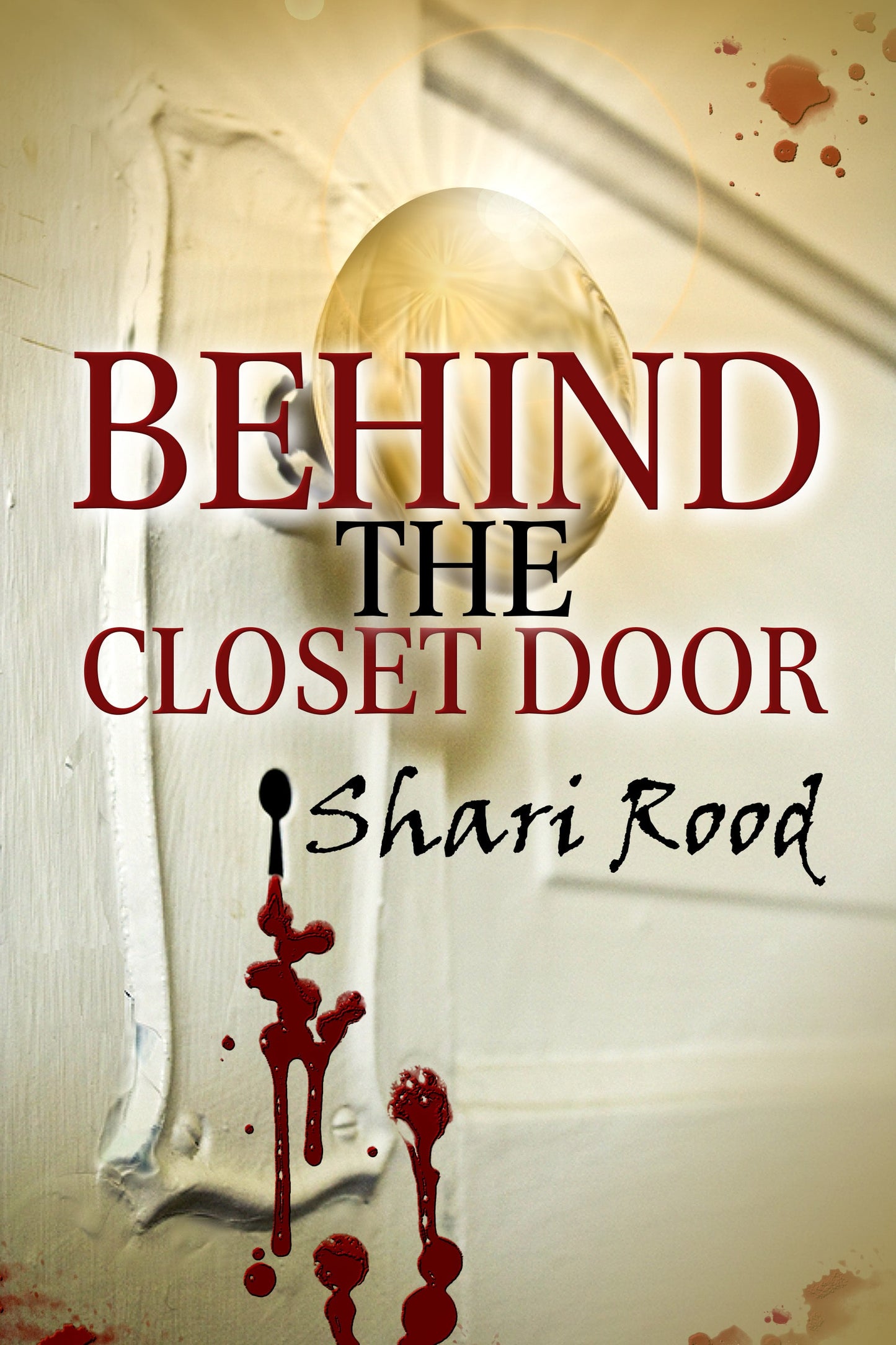 Behind the Closet Door (The Closet Door Series Book 1)