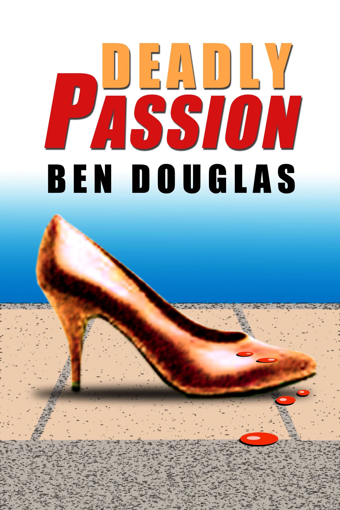 Deadly Passion (The Lanny Boone Series Book 2)