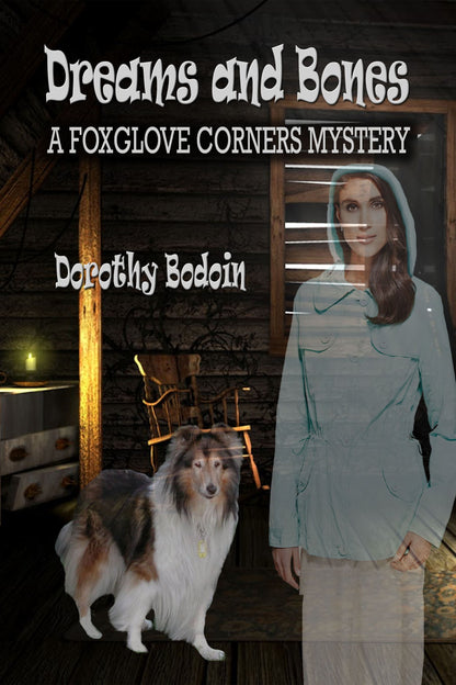 Dreams And Bones (The Foxglove Corners Series Book 17)