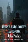Henny and Lloyd’s Casebook