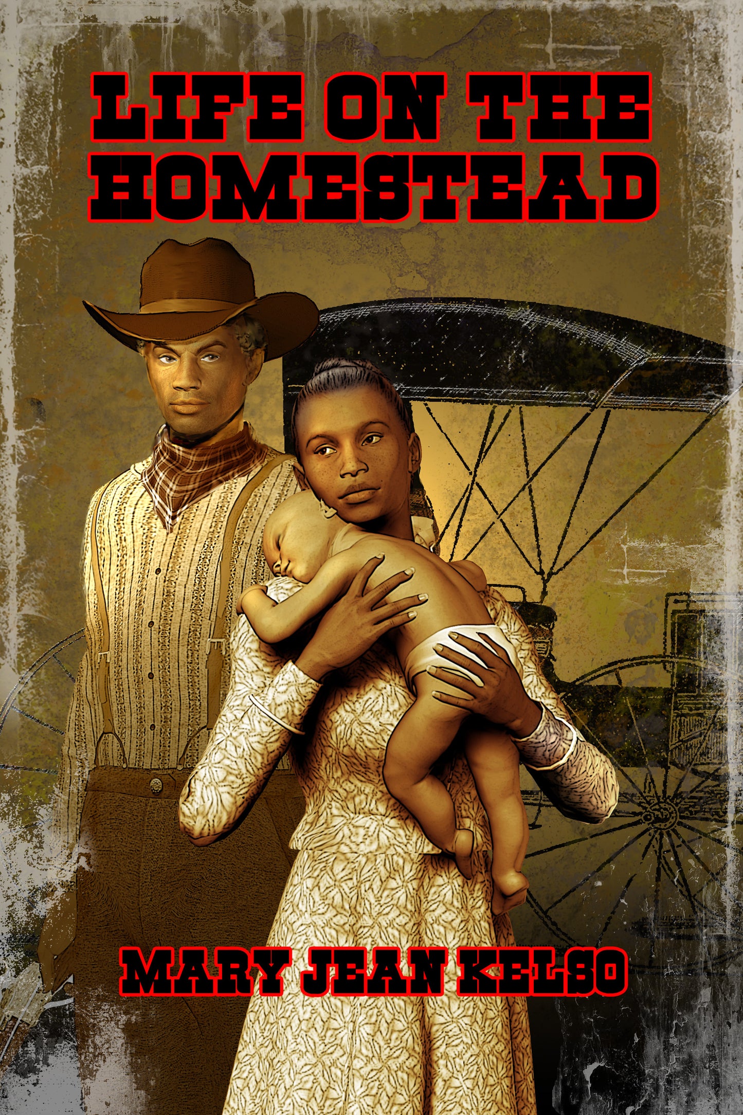 Life On The Homestead (The Homesteader Series Book 4)