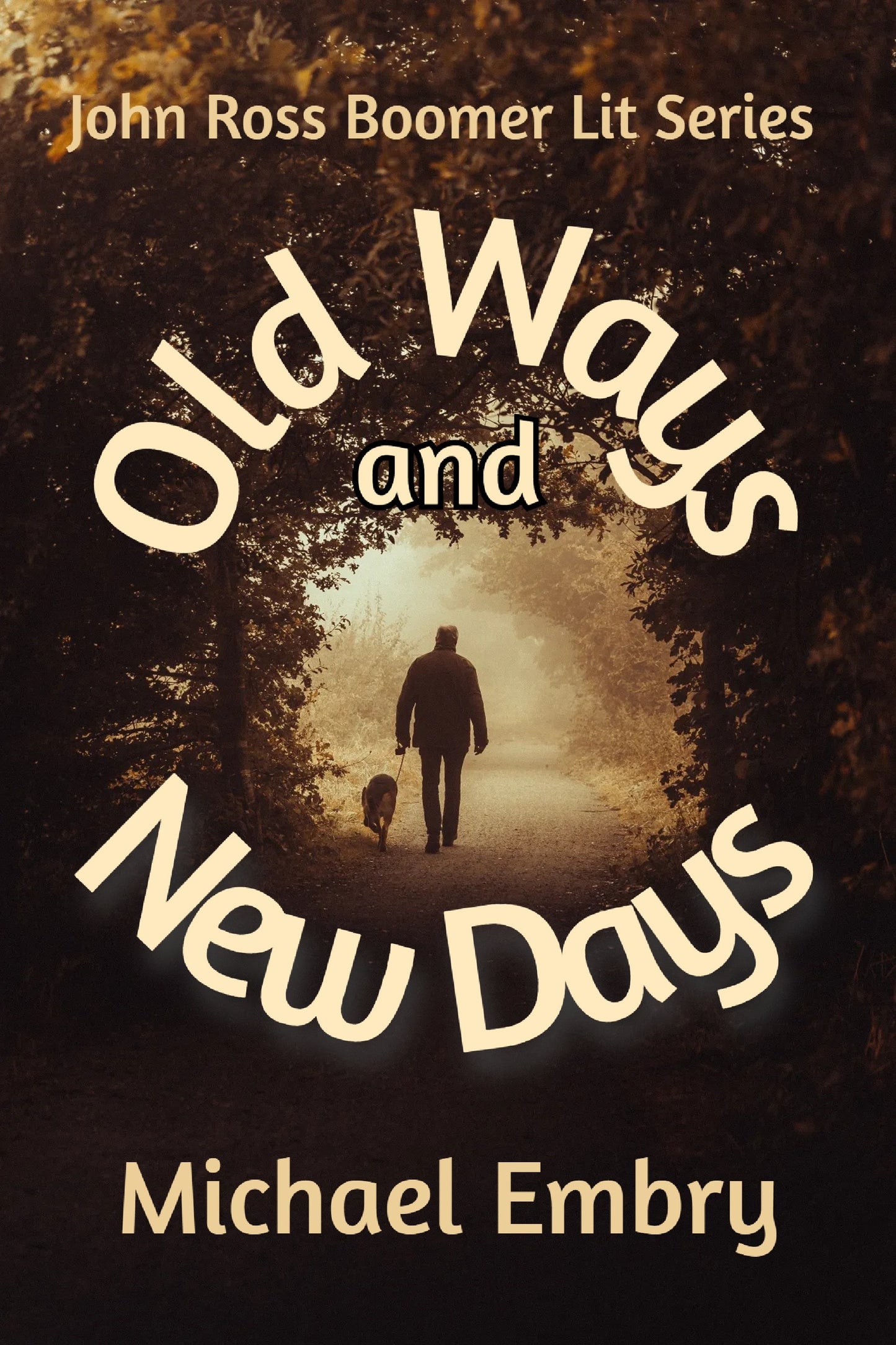 Old Ways and New Days (A John Ross Boomer Lit Series Book 1)
