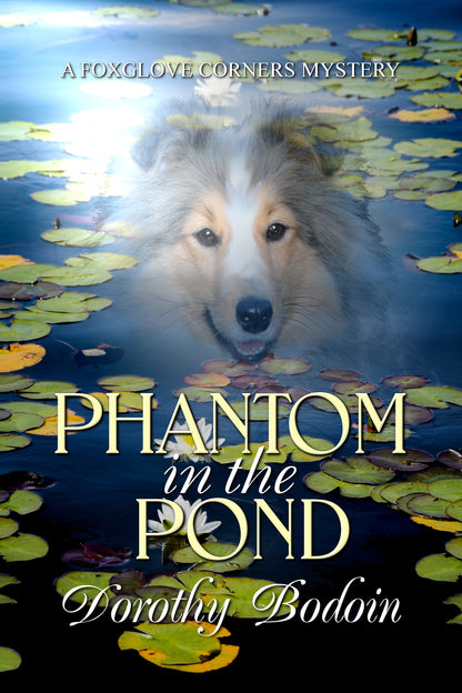 Phantom in the Pond (The Foxglove Corners Series Book 28)