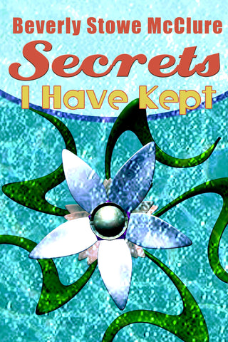 Secrets I Have Kept