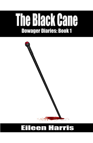 The Black Cane (Dowager Diaries Book 1)