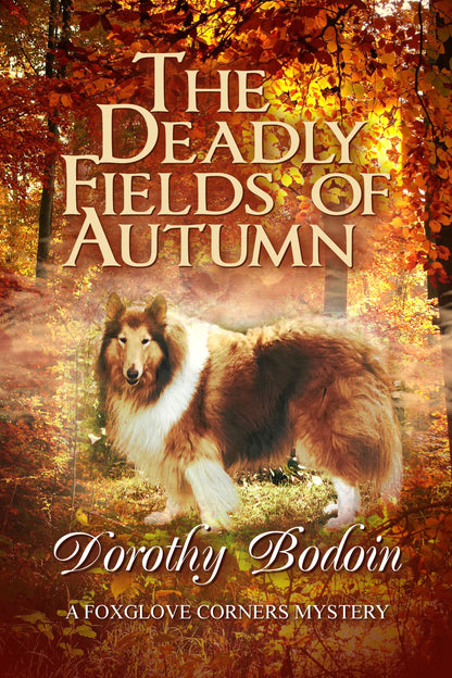 The Deadly Fields of Autumn (The Foxglove Corners Series Book 25)