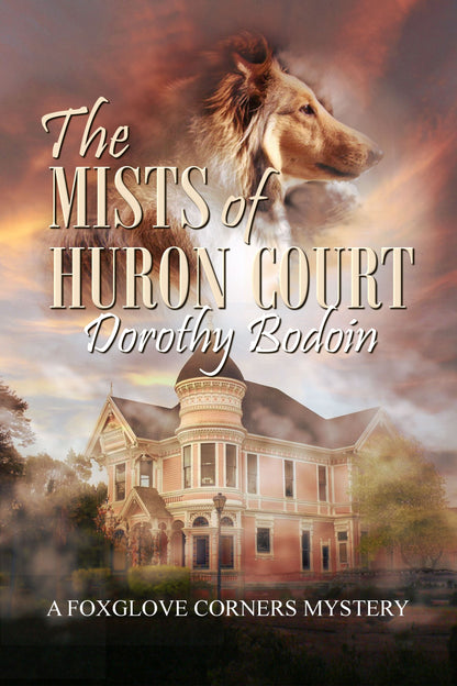 The Mists of Huron Court (The Foxglove Corners Series Book 21)