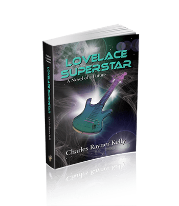 Lovelace Superstar: A Novel of a Future