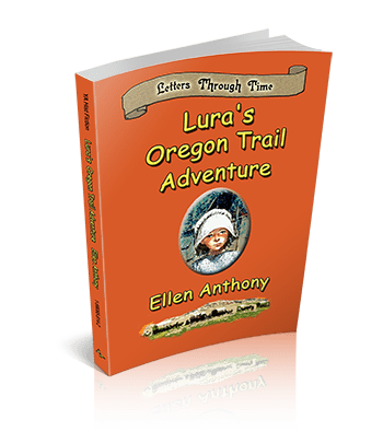 Lura's Oregon Trail Adventure (Letters Through Time)